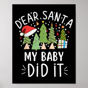 Funny Christmas Quote Sayings Dear Santa My Baby D Poster