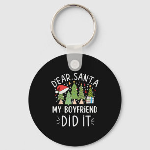 Funny Christmas Quote Sayings Dear Santa My Boyfri Key Ring