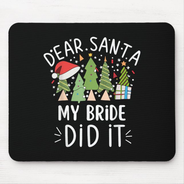 Funny Christmas Quote Sayings Dear Santa My Bride  Mouse Mat (Front)
