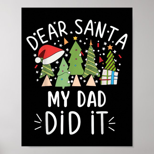 Funny Christmas Quote Sayings Dear Santa My Dad Di Poster (Front)