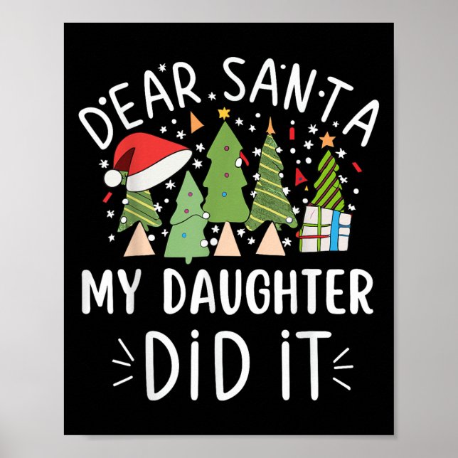 Funny Christmas Quote Sayings Dear Santa My Daught Poster (Front)