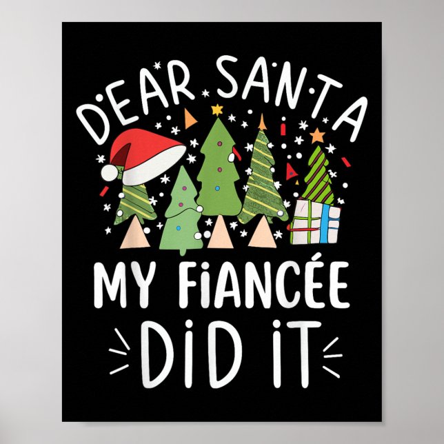 Funny Christmas Quote Sayings Dear Santa My Fiance Poster (Front)