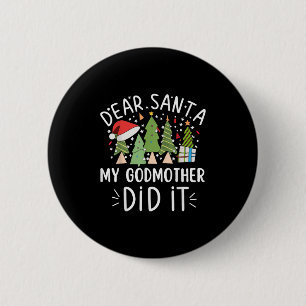 Funny Christmas Quote Sayings Dear Santa My Godmot 6 Cm Round Badge