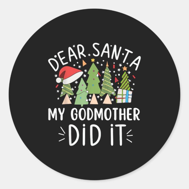 Funny Christmas Quote Sayings Dear Santa My Godmot Classic Round Sticker (Front)