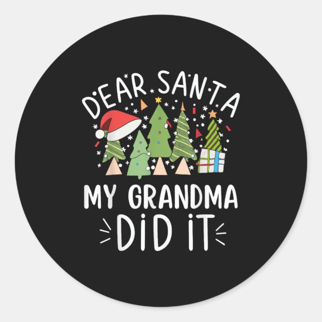 Funny Christmas Quote Sayings Dear Santa My Grandm Classic Round Sticker (Front)