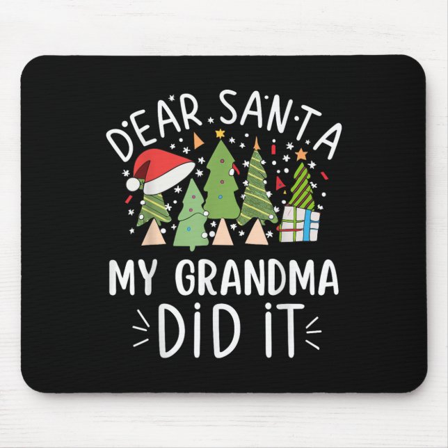 Funny Christmas Quote Sayings Dear Santa My Grandm Mouse Mat (Front)