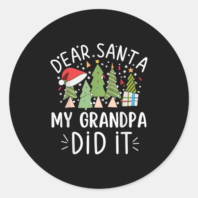 Funny Christmas Quote Sayings Dear Santa My Grandp Classic Round Sticker (Front)