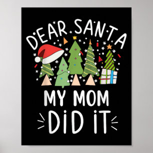 Funny Christmas Quote Sayings Dear Santa My Mum Di Poster
