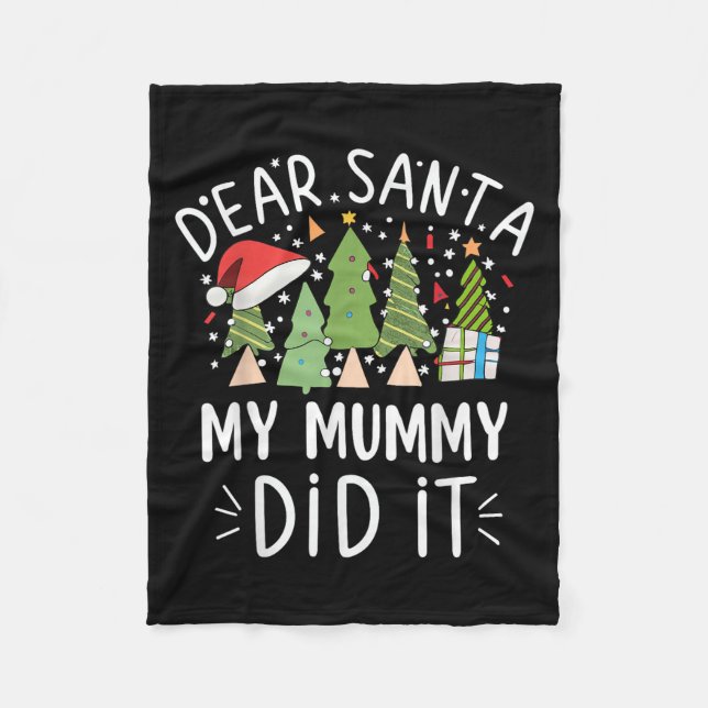 Funny Christmas Quote Sayings Dear Santa My Mummy  Fleece Blanket (Front)