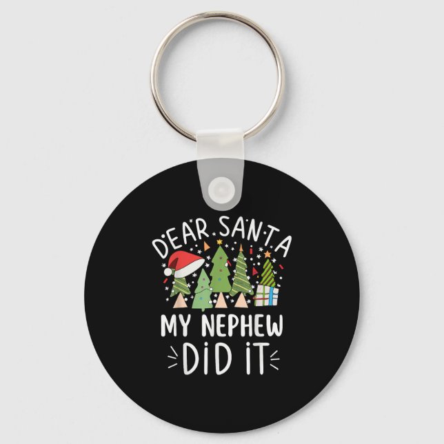 Funny Christmas Quote Sayings Dear Santa My Nephew Key Ring (Front)