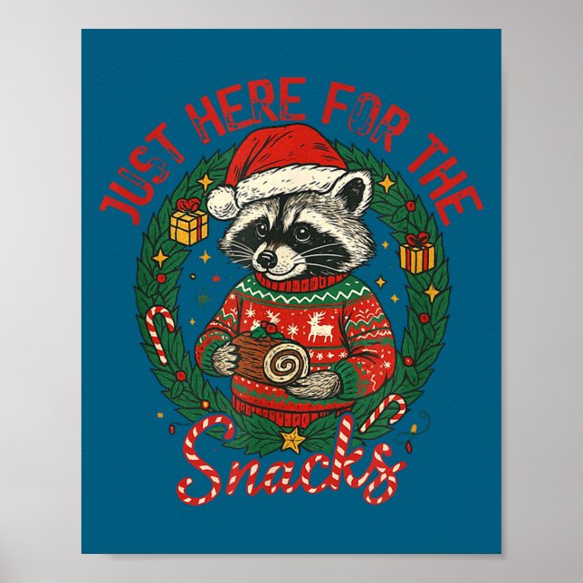 Funny Christmas Raccoon Shirt I'm Just Here For Th Poster (Front)