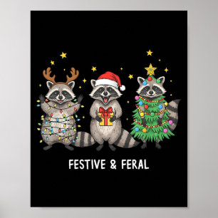 Funny Christmas Racoon - Feral But Festive  Poster