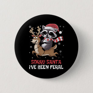 Funny Christmas Racoon Meme Sorry Santa I've Been 6 Cm Round Badge