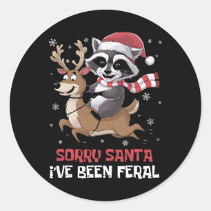 Funny Christmas Racoon Meme Sorry Santa I've Been Classic Round Sticker