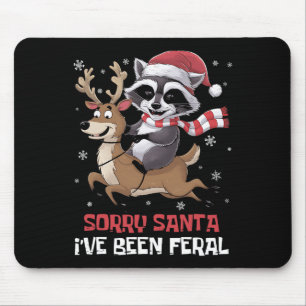 Funny Christmas Racoon Meme Sorry Santa I've Been Mouse Mat