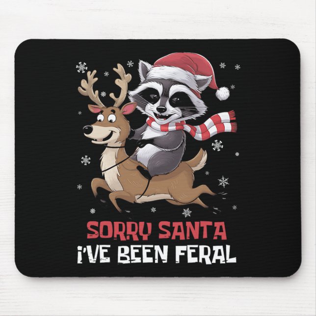 Funny Christmas Racoon Meme Sorry Santa I've Been Mouse Mat (Front)