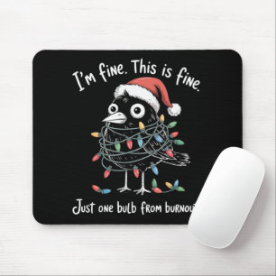 Funny Christmas Raven I’m Fine Burnout Sarcastic  Mouse Mat