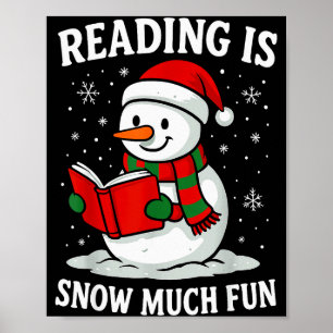 Funny Christmas Reading Is Snow Much Snowman Book Poster