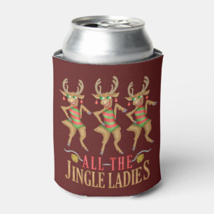 Funny Christmas Reindeer All the Jingle Ladies Can Cooler