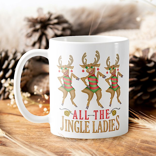 Funny Christmas Reindeer All the Jingle Ladies Coffee Mug (Creator Uploaded)