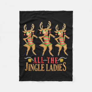 Funny Christmas Reindeer All The Jingle Ladies Fleece Blanket
