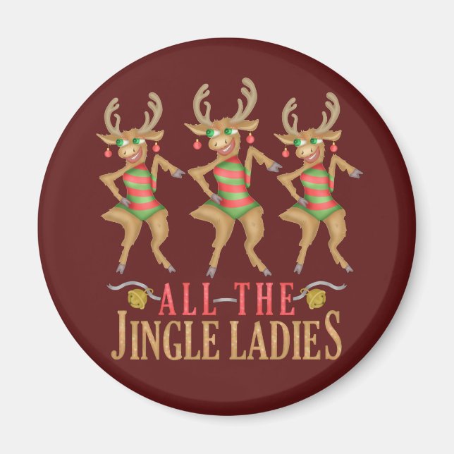 Funny Christmas Reindeer All the Jingle Ladies Magnet (Front)