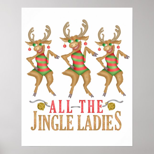 Funny Christmas Reindeer All the Jingle Ladies Poster (Front)