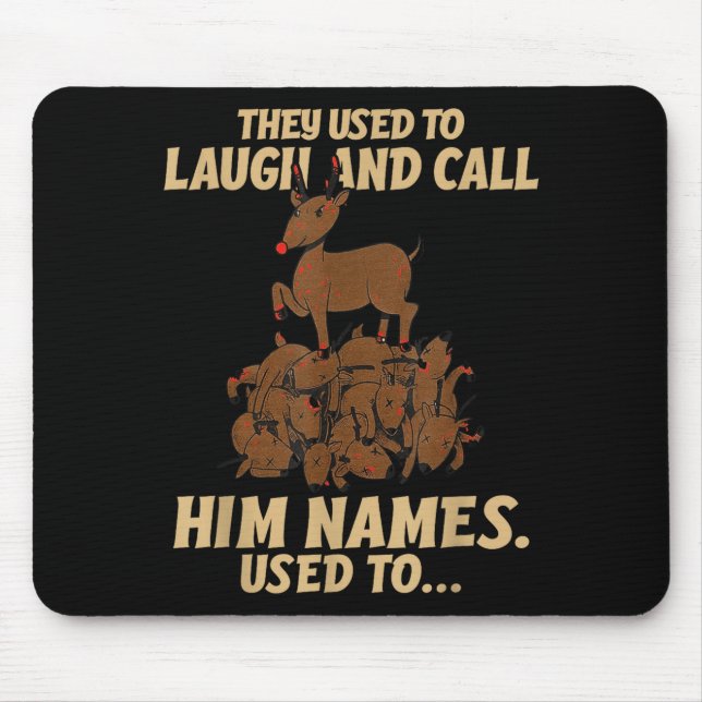 Funny Christmas Reindeer They Used To Laugh &amp;  Mouse Mat (Front)
