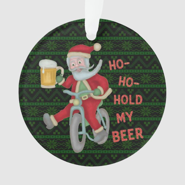 Funny Christmas Santa Claus Hold My Beer Humour Ornament (Front)