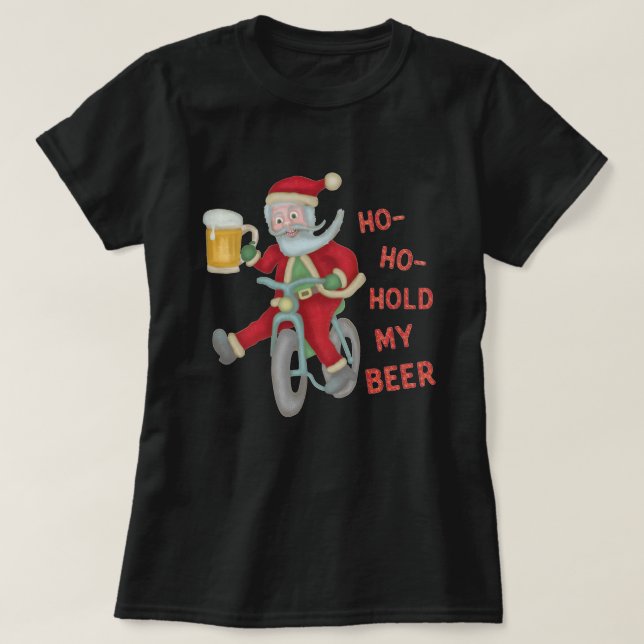 Funny Christmas Santa Claus Hold My Beer Humourous T-Shirt (Design Front)