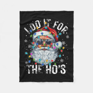 Funny Christmas Santa Claus I Do It For The Hos Cu Fleece Blanket