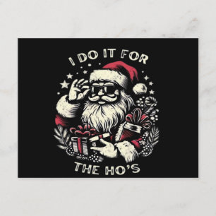 Funny Christmas Santa Claus I Do It For The Hos Me Enclosure Card
