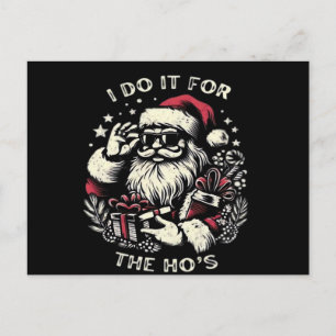 Funny Christmas Santa Claus I Do It For The Hos Me Holiday Postcard