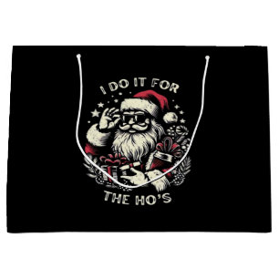 Funny Christmas Santa Claus I Do It For The Hos Me Large Gift Bag