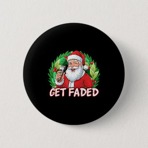Funny Christmas Santa Claus Santa Barber Get Faded 6 Cm Round Badge