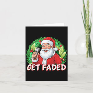 Funny Christmas Santa Claus Santa Barber Get Faded Card