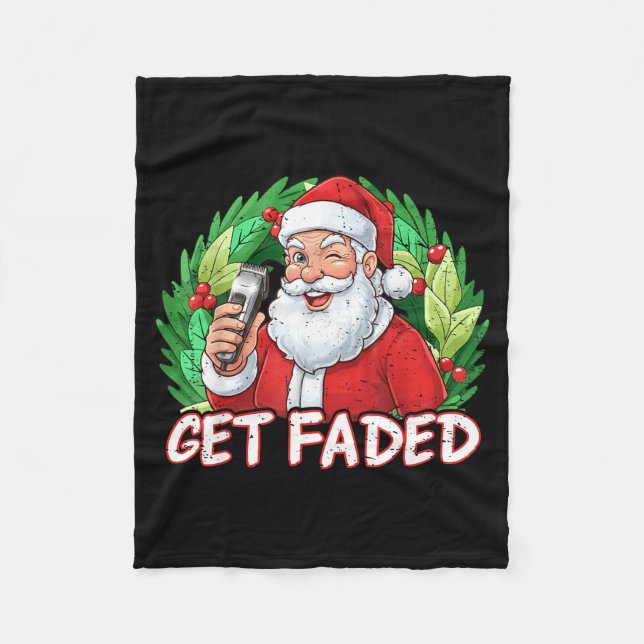 Funny Christmas Santa Claus Santa Barber Get Faded Fleece Blanket (Front)