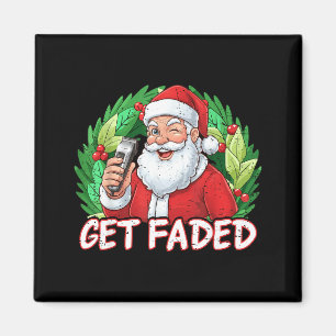 Funny Christmas Santa Claus Santa Barber Get Faded Magnet