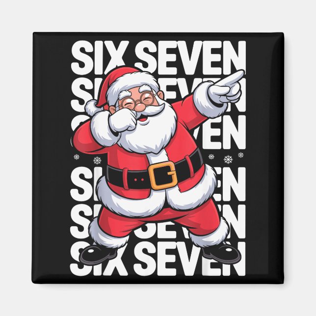 Funny Christmas Santa Dabbing Xmas Dab Six Seven 6 Magnet (Front)