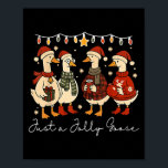 Funny Christmas Santa Goose Just A Jolly Goose Coz Poster<br><div class="desc">Funny Christmas Santa Goose Just A Jolly Goose Cosy Season</div>
