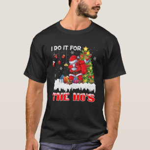 Funny Christmas Santa I Do It For The Hos Holiday T-Shirt