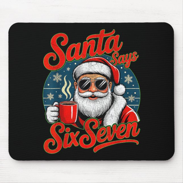 Funny Christmas Santa Says Six Seven 67 Coffee Mem Mouse Mat (Front)