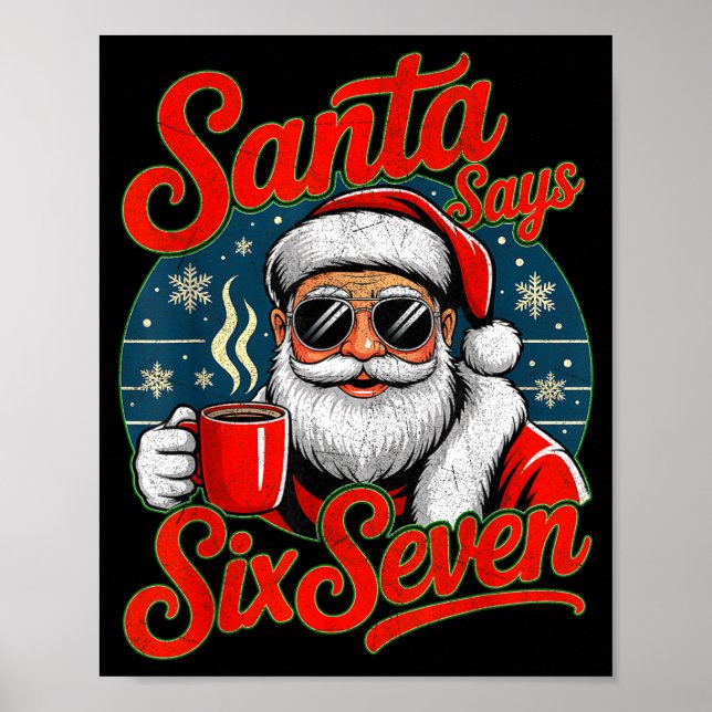 Funny Christmas Santa Says Six Seven 67 Coffee Mem Poster (Front)