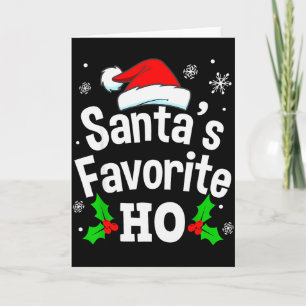 Funny Christmas Santa's Favorite Ho Naughty Pajama Card