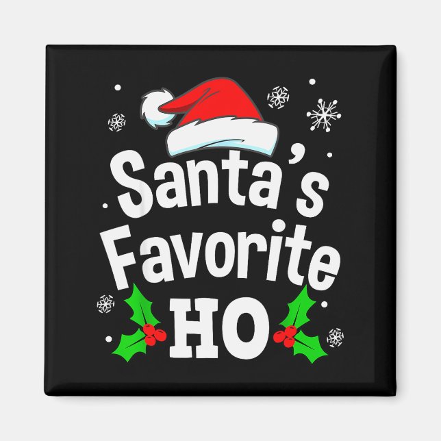Funny Christmas Santa's Favorite Ho Naughty Pajama Magnet (Front)