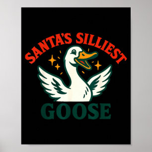 Funny Christmas Santas Silliest Goose Humor Poster