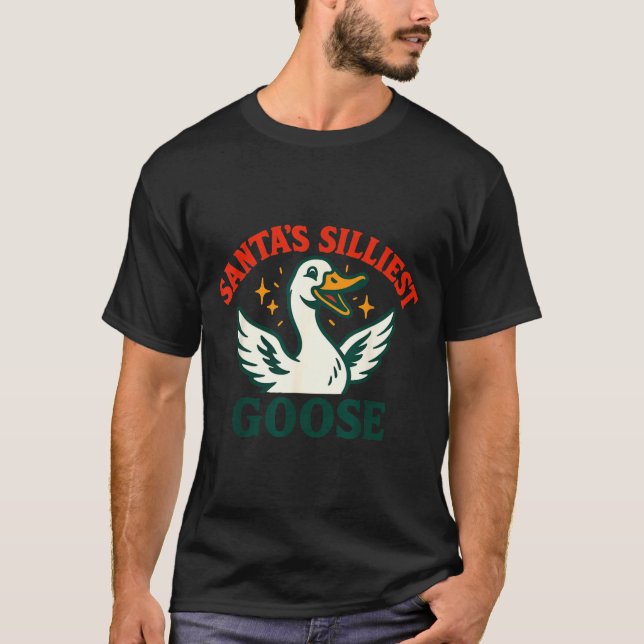 Funny Christmas Santas Silliest Goose Humor  T-Shirt (Front)