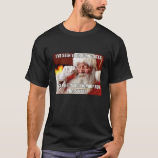 Funny Christmas Sarcastic Santa Has Seen Your FB U T-Shirt