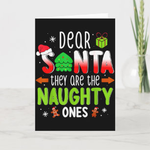 Funny Christmas Shirt Dear Santa They Are The Naug Card