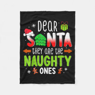 Funny Christmas Shirt Dear Santa They Are The Naug Fleece Blanket